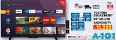 TOSHİBA 55UA2363DT 55 İNÇ 4K UHD ANDROID TV AKILLI TELEVİZYON